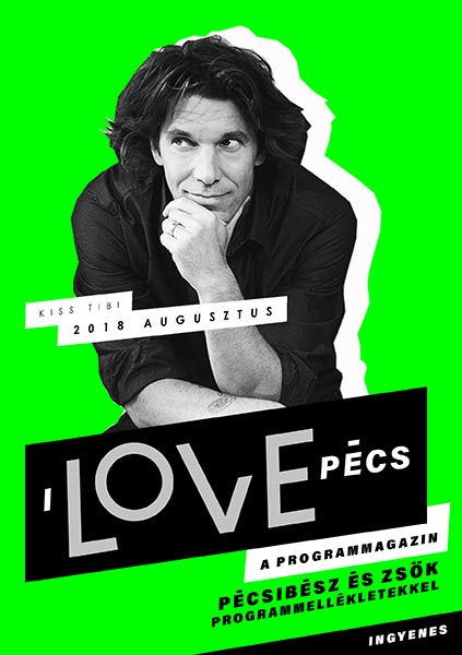 I Love Pécs - Augusztus 2018 - Kiss Tibi