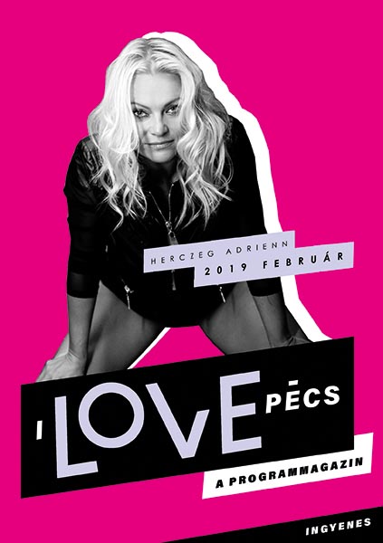 I Love Pécs - Február 2019 - Herczeg Adrienn